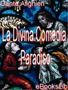 La Divina Comedia - Paradiso (eBook): La Divina Comedia Serie, Libro 3